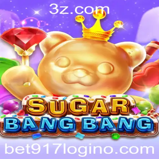 Descubra o Mundo Divertido do Jogo SUGARBANGBANG e Como se Envolver com bet917 com login